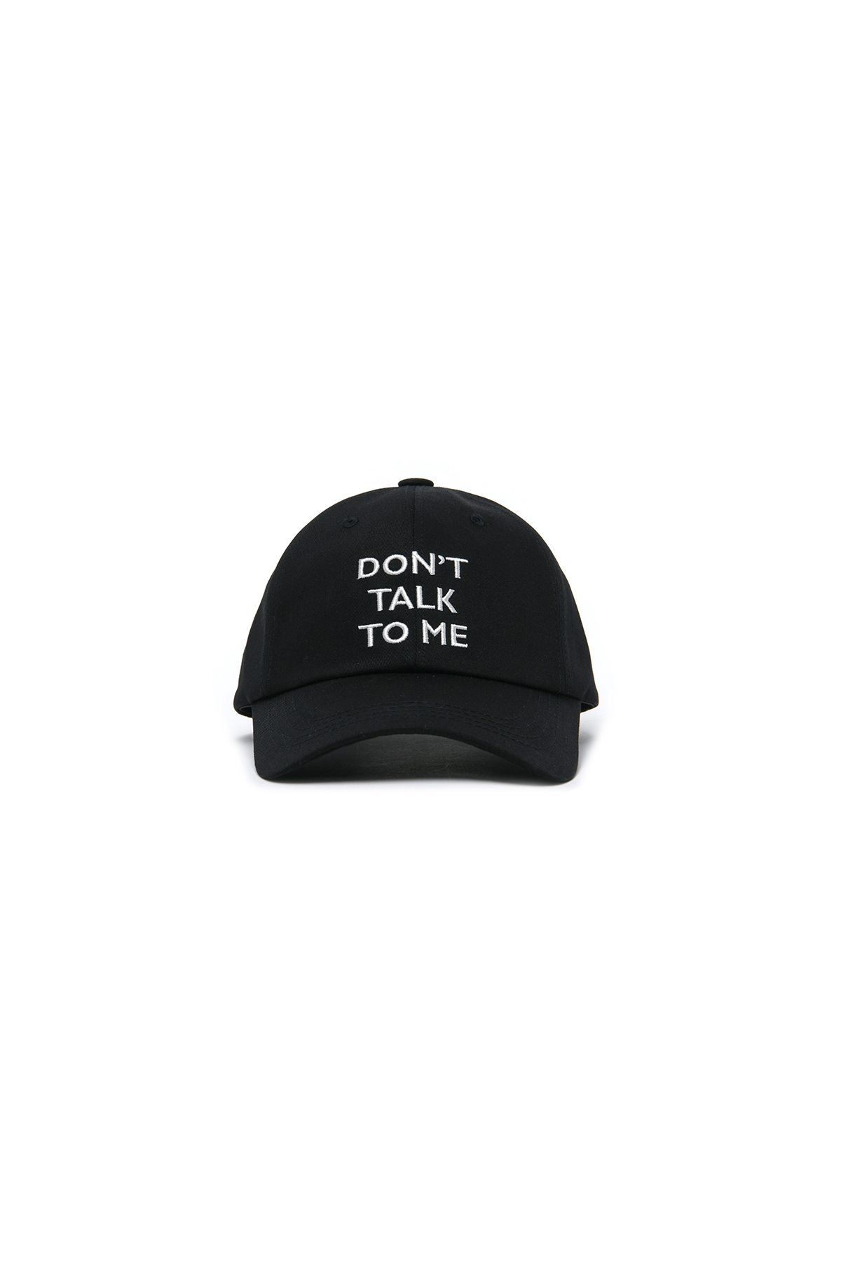 DONT TALK TO ME EMBROIDERED BALL CAP BLACK